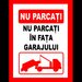 Placuta nu parcati in fata garajului